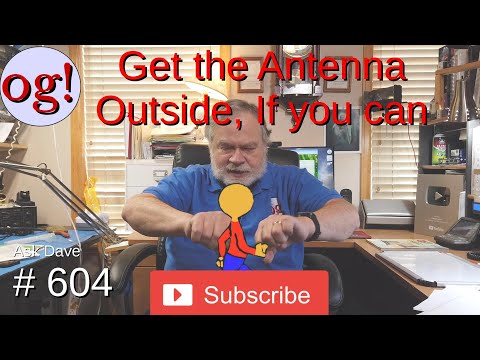 Get the Antenna Outside if you can (#604)