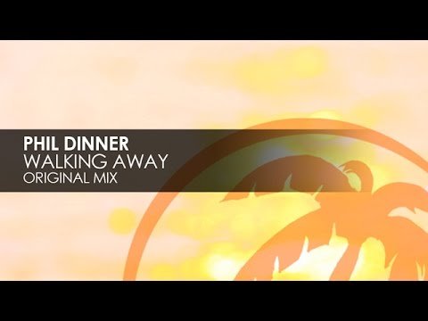 Phil Dinner - Walking Away - UCvYuEpgW5JEUuAy4sNzdDFQ