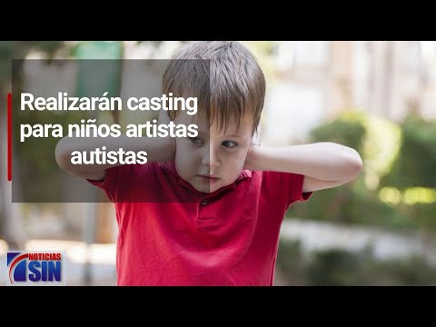 Realizarán casting para niños artistas autistas