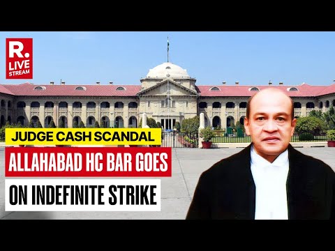 Allahabad High Court Live: HC Bar To Go On Indefinite Strike | Demand FIR Against Justice Varma