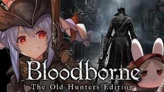 【ブラッドボーン】完全初見！今日から始める『Bloodborne』ぺこ！【ホロライブ/兎田ぺこら】