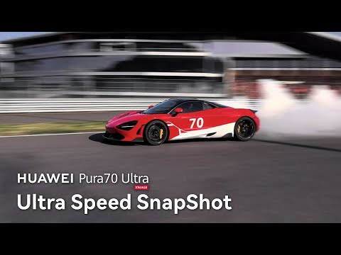 HUAWEI Pura70 Ultra - Ultra Speed Snapshot