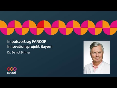 Dr. Berndt Birkner | Impulsvortrag FARKOR Innovationsprojekt Bayern
