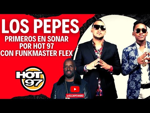 Los Pepes los primeros en sonar en emisora americana Hot 97 con Funkmaster Flex