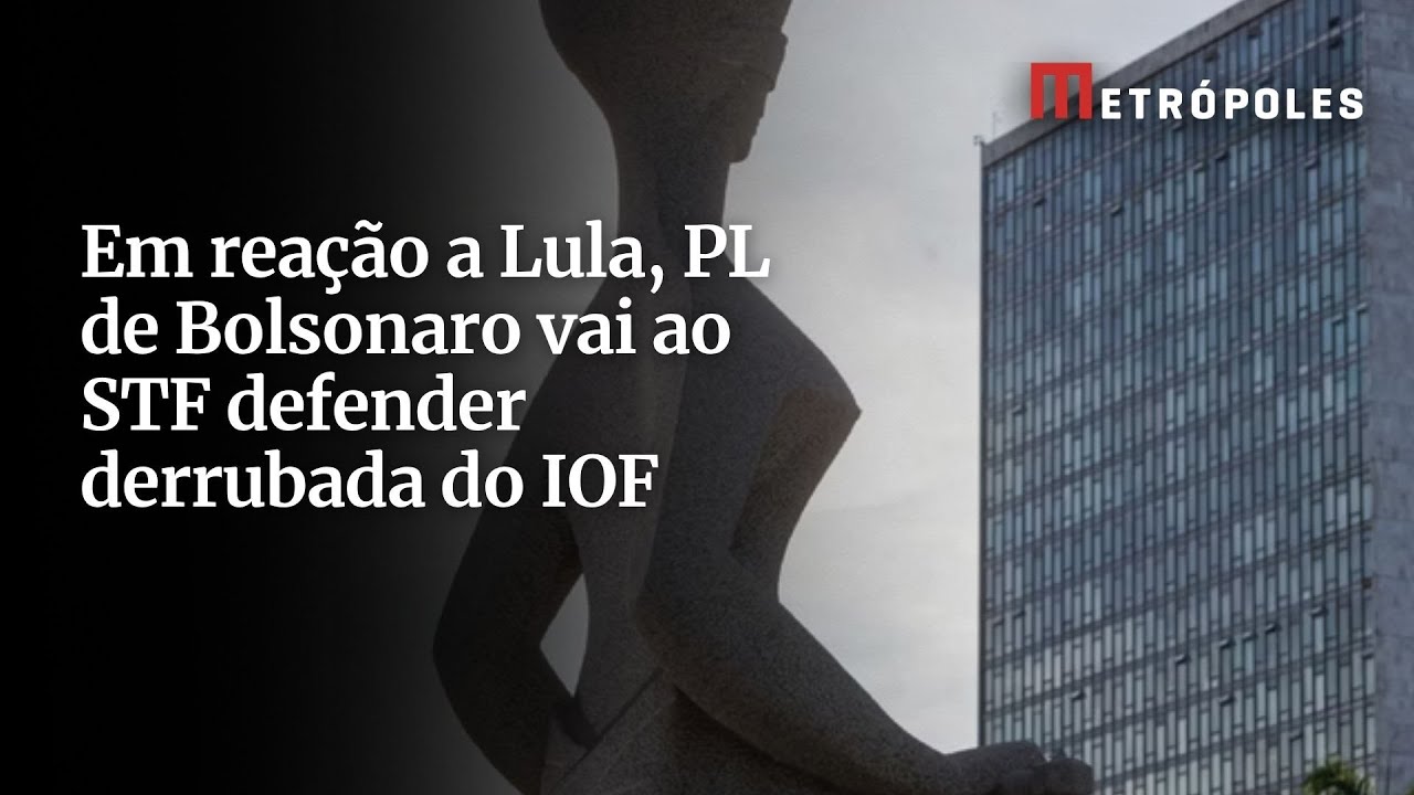 Em reação a Lula PL de Bolsonaro vai ao STF defender derrubada do IOF