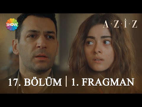 Aziz 17. Bölüm 1. Fragman | 