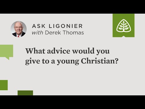 What advice would you give to a young Christian?