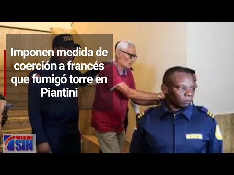 Imponen medida de coerción a francés que fumigó torre en Piantini