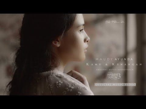 Maudy Ayunda - Kamu dan Kenangan (Official Music Video) | OST. Habibie & Ainun 3