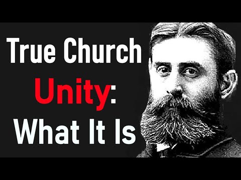 True Church Unity: What It Is - B. B. Warfield