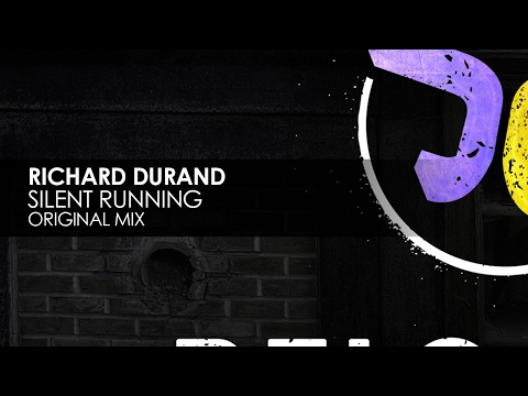 Richard Durand - Silent Running - UCvYuEpgW5JEUuAy4sNzdDFQ