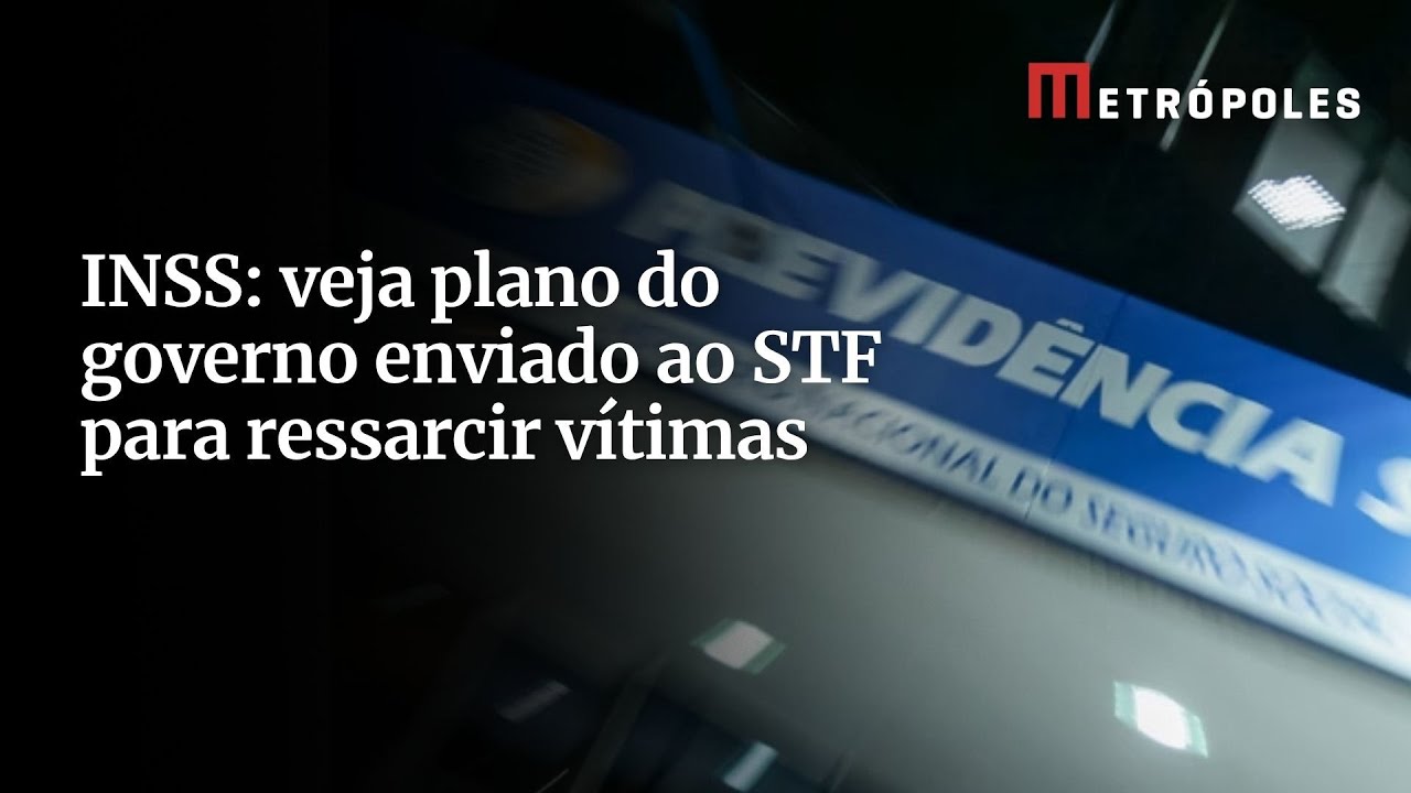INSS veja plano do governo enviado ao STF para ressarcir vítimas
