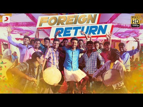 Rangoon - Foreign Return Song Promo | Gautham Karthik | AR Murugadoss |Anirudh - UC56gTxNs4f9xZ7Pa2i5xNzg