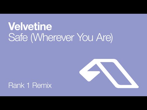 Velvetine - Safe [Wherever You Are] (Rank 1 Remix) - UCC1qRH2kSGu7AzBwqEPVnjg