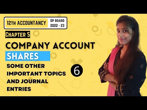 Chapter 5 | Company Account | Part – 6 | Accounts | 12TH UP Board 2022-23
