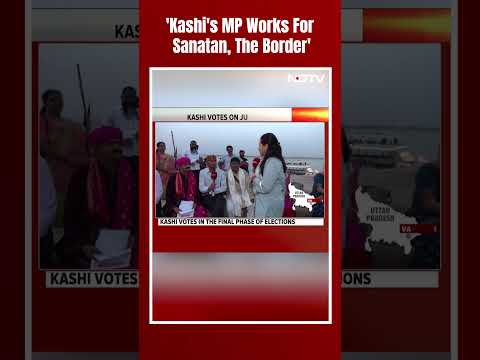 Lok Sabha Elections 2024 | 'Kashi's MP Works For Sanatan, The Border': Political Analyst