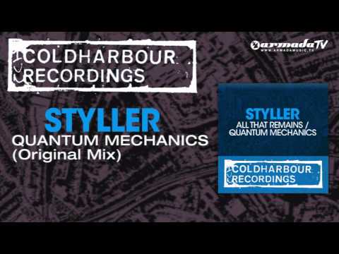 Styller - Quantum Mechanics (Original Mix) - UCGZXYc32ri4D0gSLPf2pZXQ