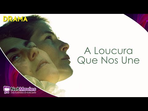 A Loucura Que Nos Une (2019) - Filme Completo Dublado GRÁTIS - Filme de Drama | NetMovies