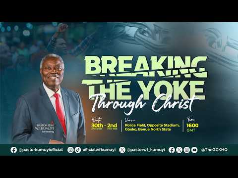Christ’s Yoke Breaking Power that Sets Us Free || Day 1 || Breaking the Yoke Through Christ || GCK