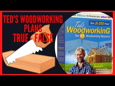 Teds Woodworking Plans Review - TED'S WOODWORKING PLANS [TRUE - FALSE]