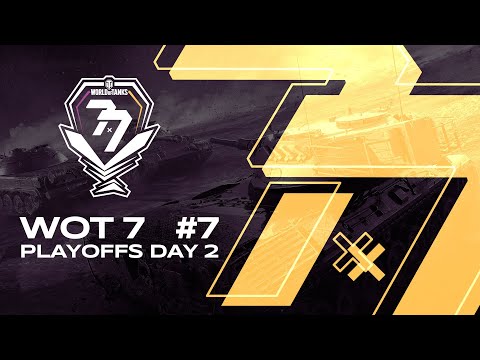 WoT7 #7 Playoffs Day 2
