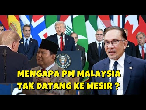 MENGAPA PM MALAYSIA ANWAR IBRAHIM TAK DI UNDANG KE KONFERENSI PERDAMAIAN DI MESIR