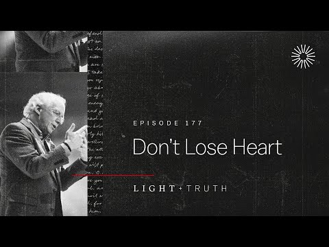 Don’t Lose Heart