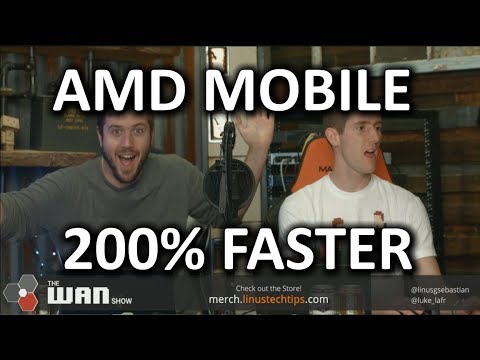 AMD Mobile CPUs - 200% FASTER!! - WAN Show October 27, 2017 - UCXuqSBlHAE6Xw-yeJA0Tunw