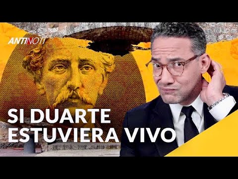 Si Juan Pablo Duarte Estuviera Vivo [Editorial] | Antinoti