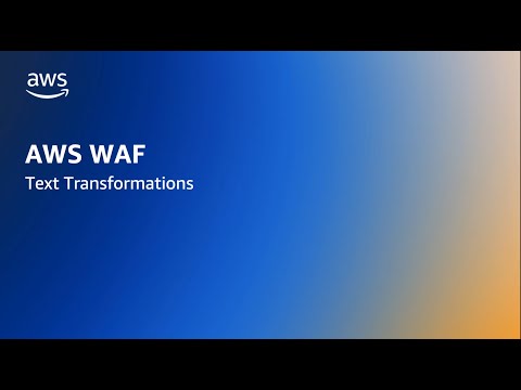 AWS WAF text transformations | Amazon Web Services