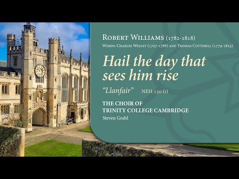 Hail the day that sees him rise ('Llanfair') | The Choir of Trinity College Cambridge