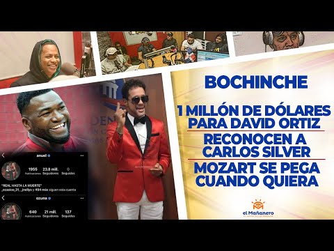 El Bochinche - 1 Millón de Dólares Para David Ortiz - Anuel y Ozuna - RECONOCEN A CARLOS SILVER