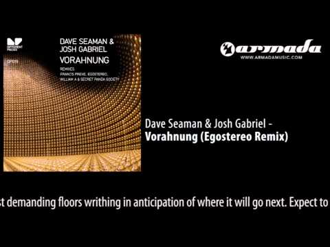 Dave Seaman & Josh Gabriel - Vorahnung (Egostereo Remix) [DP019] - UCGZXYc32ri4D0gSLPf2pZXQ