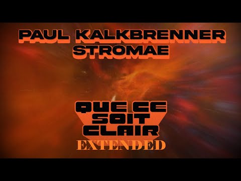 Paul Kalkbrenner x Stromae - QUE CE SOIT CLAIR (Extended 5' Club Edit)