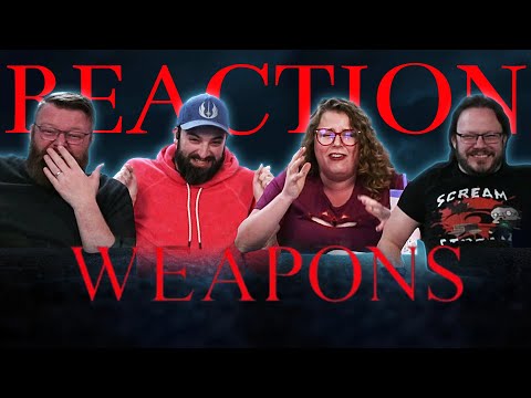 Weapons - MOVIE REACTION!!