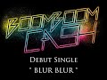 MV เพลง BLUR BLUR - Boom Boom Cash