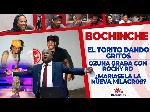 El Torito dando Gritos - ¿Mariasela la nueva Milagros? - Ozuna graba con Rochy RD | El Bochinche