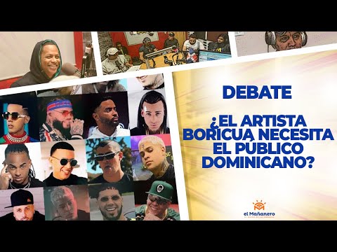 ¿El Artista Boricua Necesita a EL PÚBLICO DOMINICANO? - El Debate