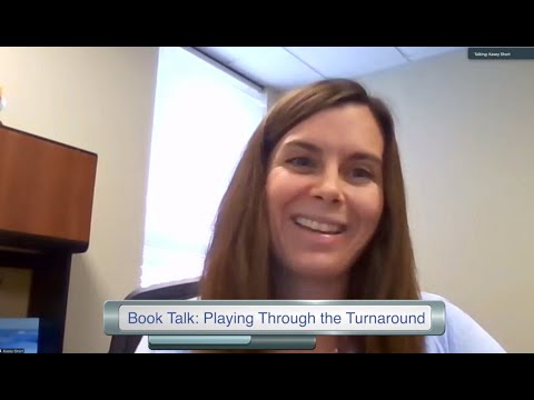 Book Talk with Kasey Short: Playing Through the Turnaround