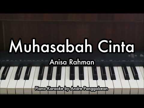 Muhasabah Cinta - Anisa Rahman | Piano Karaoke by Andre Panggabean
