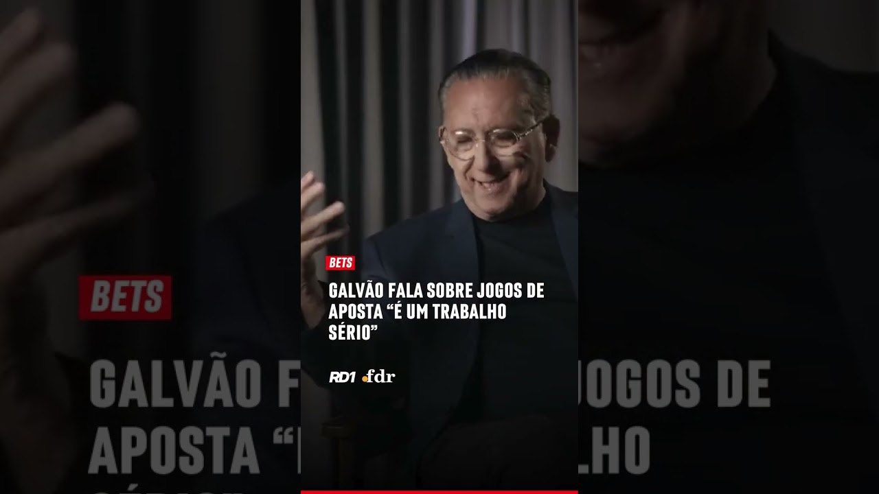 GALVÃO FALA SOBRE AS BETS