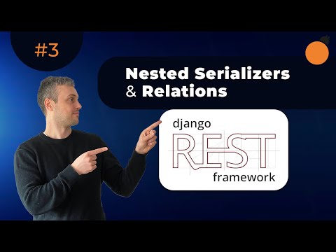 Django REST Framework- Nested Serializers, SerializerMethodField and Serializer Relations