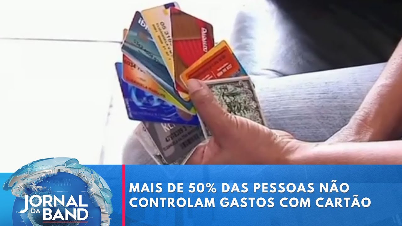 Mais de 50 das pessoas não controlam gastos com cartão aponta pesquisa
