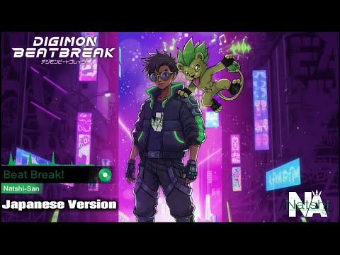 Natshi-San - Beat Break! (Digimon BeatBreak OP1 Japanese) 