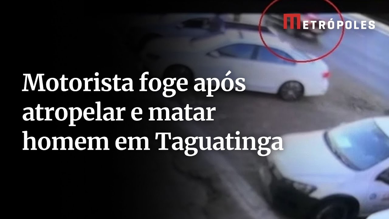 Motorista foge após atropelar e matar homem em Taguatinga
