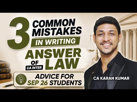 Avoid These Blunder Mistakes to Get Full Marks✅ in Law Ans 💯| Sep 26 | CA Karan Kumar #cainter 