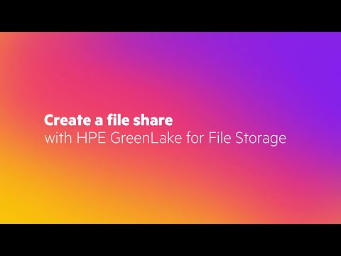 Create a File Share with HPE GreenLake for File Storage