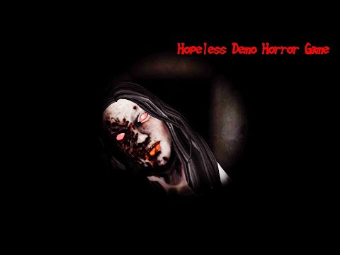 Hopeless Demo Horror Game - Full Gameplay -