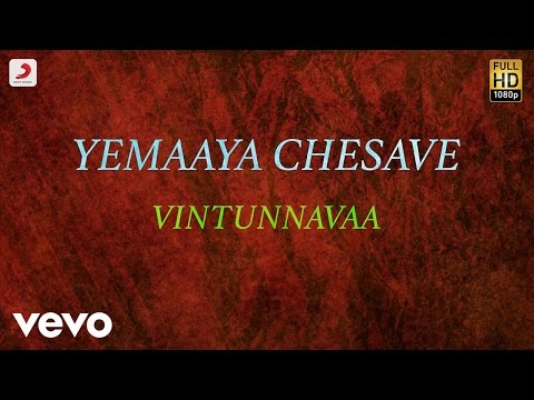 Yemaaya Chesave - Vintunnavaa Lyric | Naga Chaitanya, Samantha | A.R. Rahman - UCTNtRdBAiZtHP9w7JinzfUg