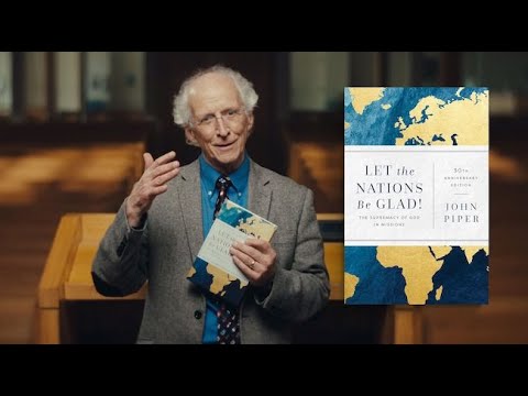 John Piper’s Book ‘Let the Nations Be Glad!’